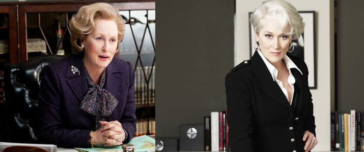  Μέριλ Στριπ. Το πήρε: Iron Lady (2012) Επρεπε: The Devil wears Prada (2007). Πρωθυπουργός ή σιδερένια εκδότρια; Και τα δύο!